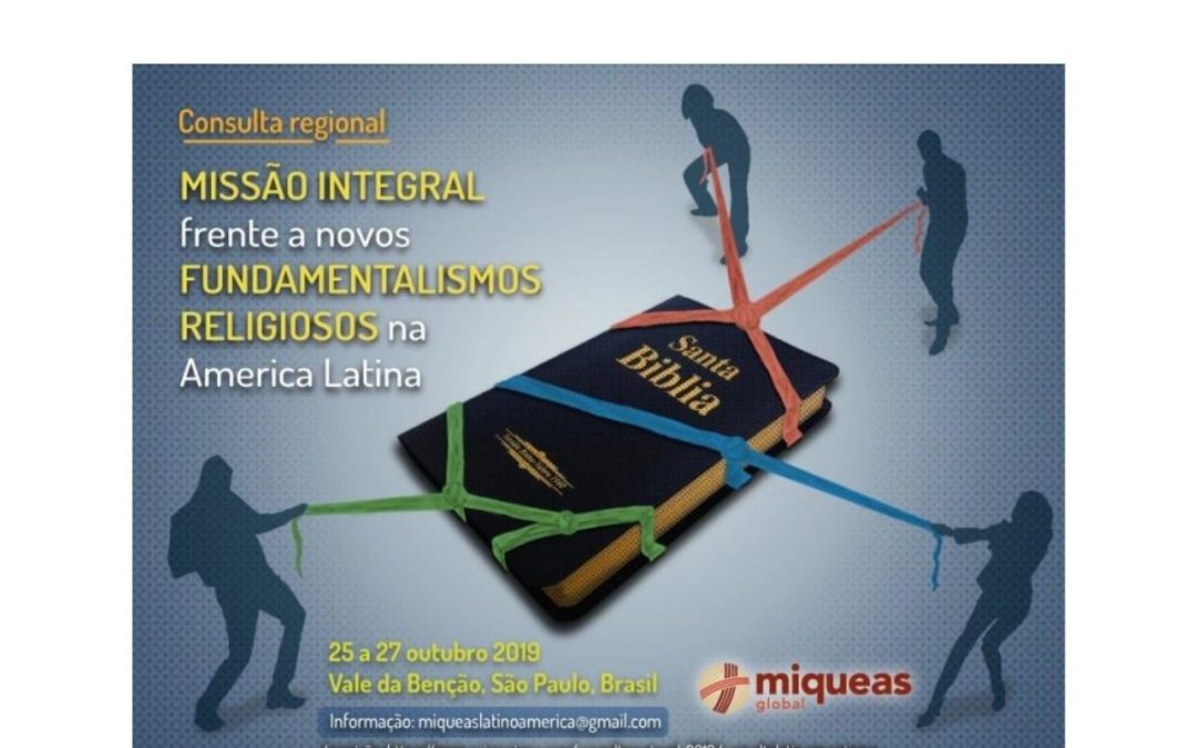 Missão Integral frente ao novos fundamentalismos religiosos na América Latina. 